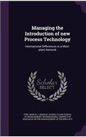 Managing the Introduction of New Process Technology