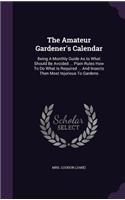 The Amateur Gardener's Calendar