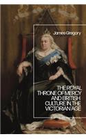 Royal Throne of Mercy and British Culture in the Victorian Age