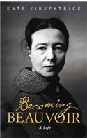 Becoming Beauvoir: A Life