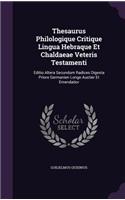 Thesaurus Philologique Critique Lingua Hebraque Et Chaldaeae Veteris Testamenti