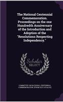 National Centennial Commemoration. Proceedings on the one Hundredth Anniversary of the Introduction and Adoption of the 