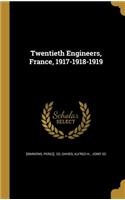 Twentieth Engineers, France, 1917-1918-1919