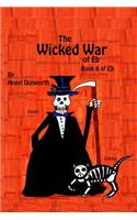 Wicked War of Eb Book 8 of Eb