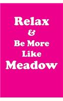 Relax & Be More Like Meadow Affirmations Workbook Positive Affirmations Workbook Includes: Mentoring Questions, Guidance, Supporting You