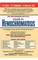 Iron Disorders Institute Guide to Hemochromatosis