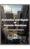 Evaluation and Repair of Concrete Structures