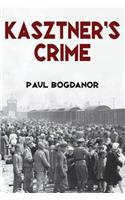 Kasztner's Crime