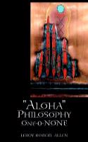 Aloha Philosophy One-0-None