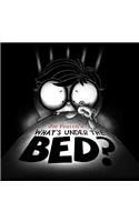 What's Under the Bed?