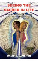 Seeing the Sacred in Life