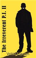 The Irreverent P.I. II