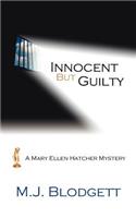 Innocent But Guilty