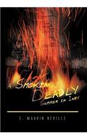 Smoking, Deadly Summer in Indy