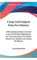 Camp And Outpost Duty For Infantry