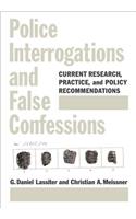 Police Interrogations and False Confessions