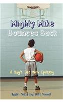 Mighty Mike Bounces Back
