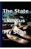 State Versus My Sons