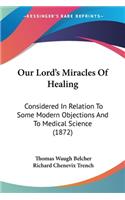 Our Lord's Miracles Of Healing