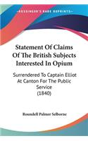Statement Of Claims Of The British Subjects Interested In Opium