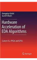Hardware Acceleration of Eda Algorithms