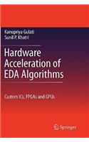 Hardware Acceleration of Eda Algorithms