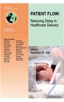 Patient Flow: Reducing Delay in Healthcare Delivery