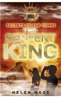Secrets of the Tombs: The Serpent King: Book 3(Secrets of the Tombs)