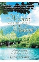 How Women Use Their Inner Wisdom