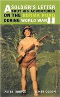 Soldier's Letter About His Adventures on the Burma Road During World War II