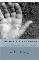 The Wrath & the Sword (2 Great Books for the Price of One)