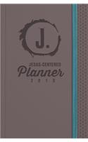 Jesus-Centered Planner 2019: Discovering My Purpose with Jesus Every Day