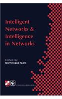 Intelligent Networks and Intelligence in Networks