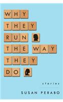 Why They Run the Way They Do: Stories