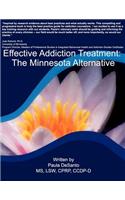 Effective Addiction Treatment: The Minnesota Alternative