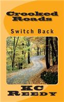Crooked Roads: Switch Back