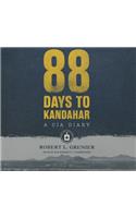 88 Days to Kandahar Lib/E