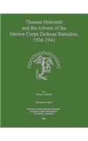 Thomas Holcomb and the Advent of the Marine Corps Defense Battalion, 1936 -1941