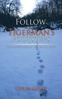 Follow in the Tigerman's Footsteps