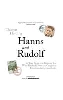 Hanns and Rudolf: The True Story of the German Jew Who Tracked Down and Caught the Kommandant of Auschwitz