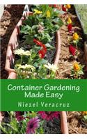 Container Gardening Made Easy
