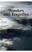 Wonders and Tragedies