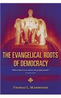 Evangelical Roots of Democracy
