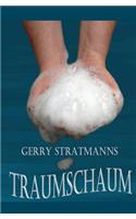 Gerry Stratmanns Traumschaum