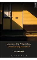 Understanding Wittgenstein, Understanding Modernism