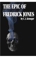 The Epic of Fredrick Jones