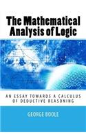 The Mathematical Analysis of Logic: An Essay Towards a Calculus of Deductive Reasoning