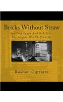 Bricks Without Straw: Spoiling Egypt And Babylon;The Mighty Wealth Transfer