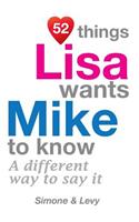 52 Things Lisa Wants Mike To Know