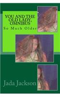 You and the Old Lady, Omnibus